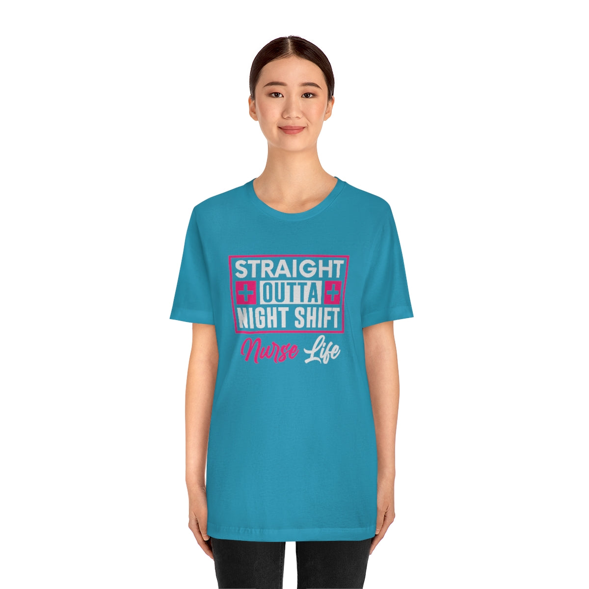 Straight outa night shift Nurse Life Women's Short Sleeve Tee