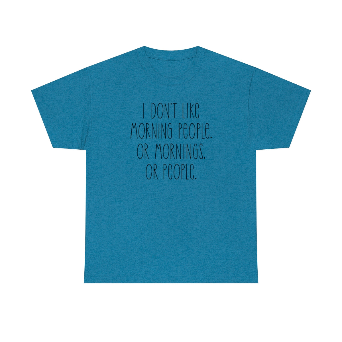 I don't like morning people Men's Heavy Cotton Tee Antique Sapphire