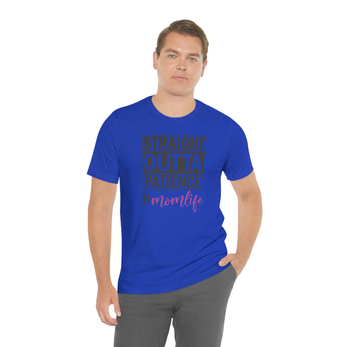 Straight Outta Patience #MOMLIFE Short Sleeve Tee