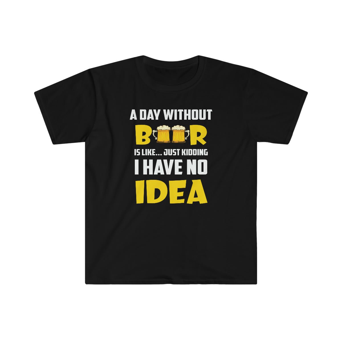 A Day Without Beer Softstyle T-Shirt Black