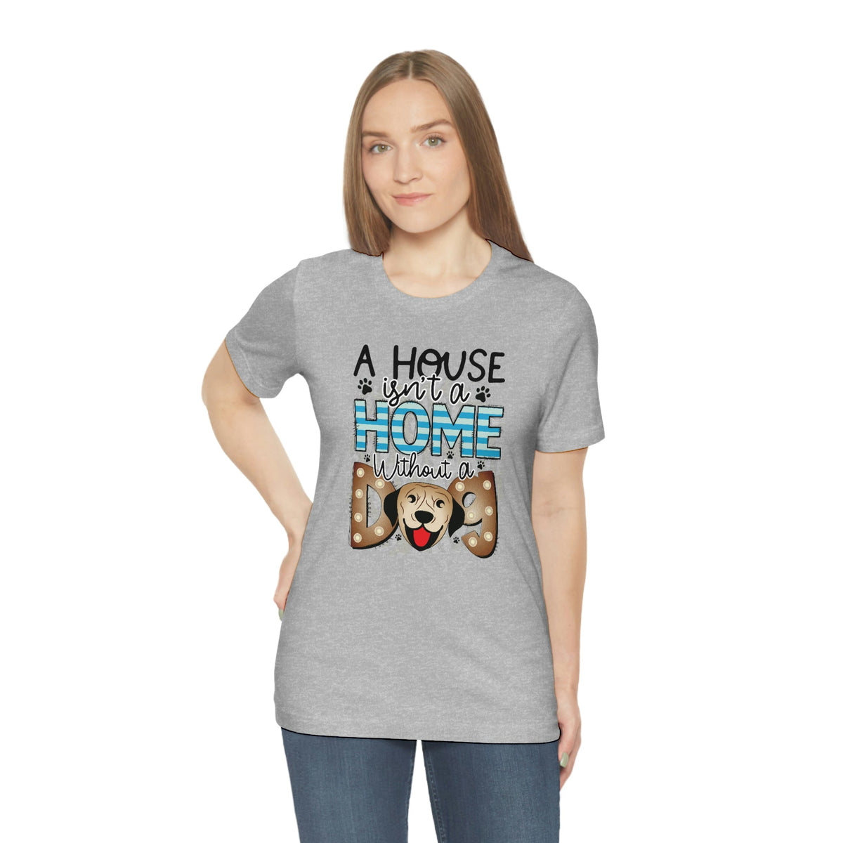 A House Isn't A Home without a Dog Women's Short Sleeve Tee Athletic Heather