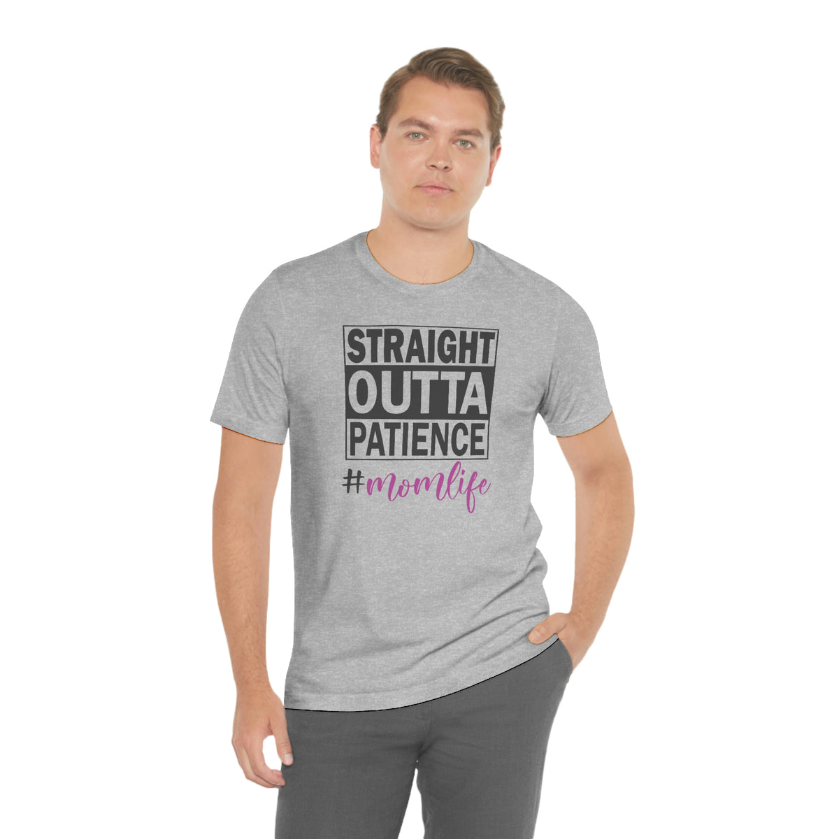 Straight Outta Patience #MOMLIFE Short Sleeve Tee