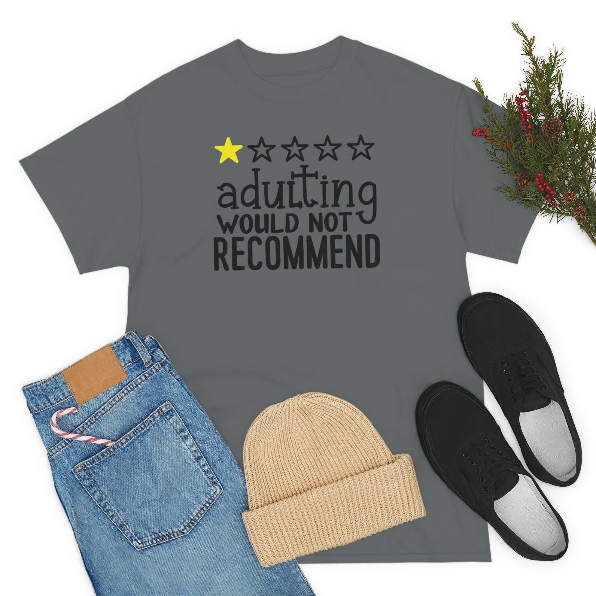 Adulting, Would Not Recommend T-shirt