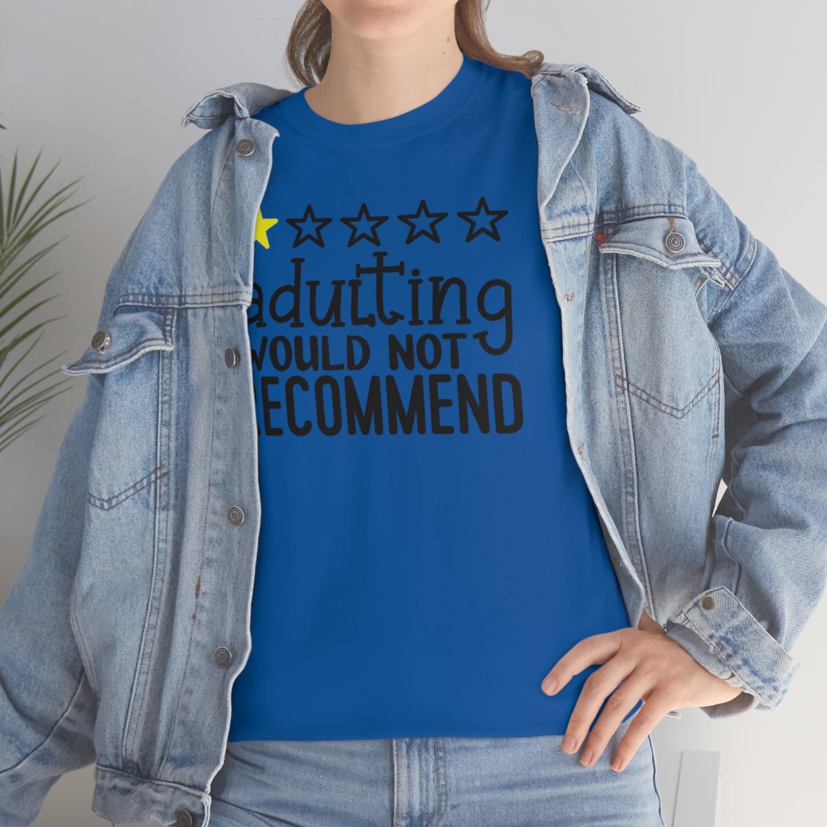 Adulting, Would Not Recommend T-shirt