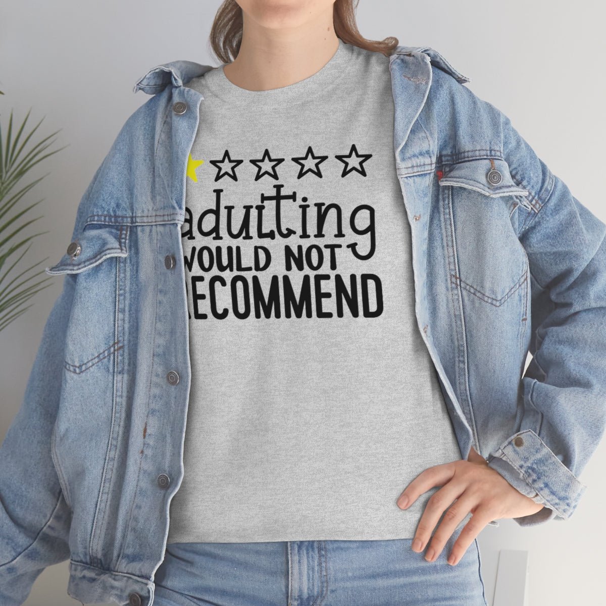 Adulting, Would Not Recommend T-shirt