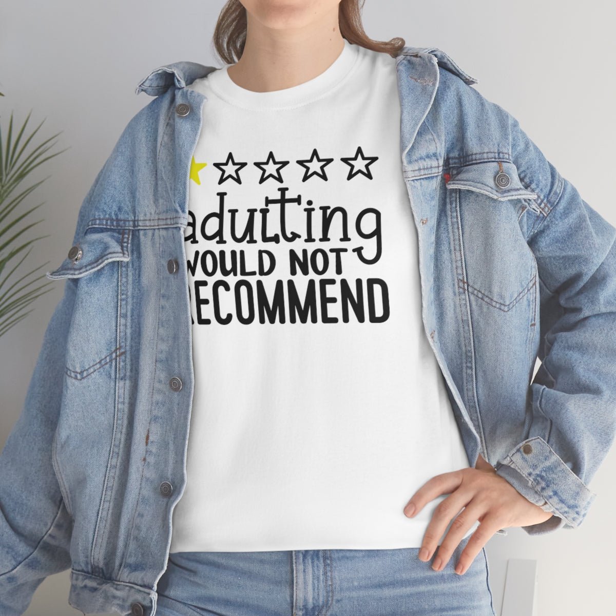 Adulting, Would Not Recommend T-shirt