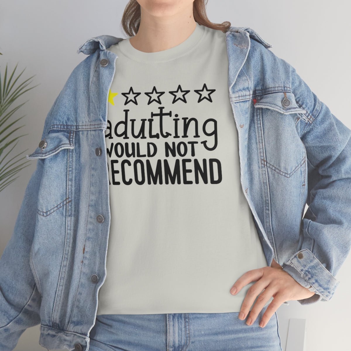 Adulting, Would Not Recommend T-shirt