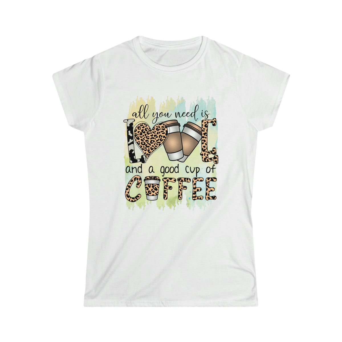 All You Need Is Coffee and Love Women's Softstyle Tee White