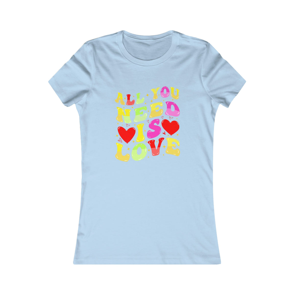 All You Need Is Love Women's Tee Baby Blue