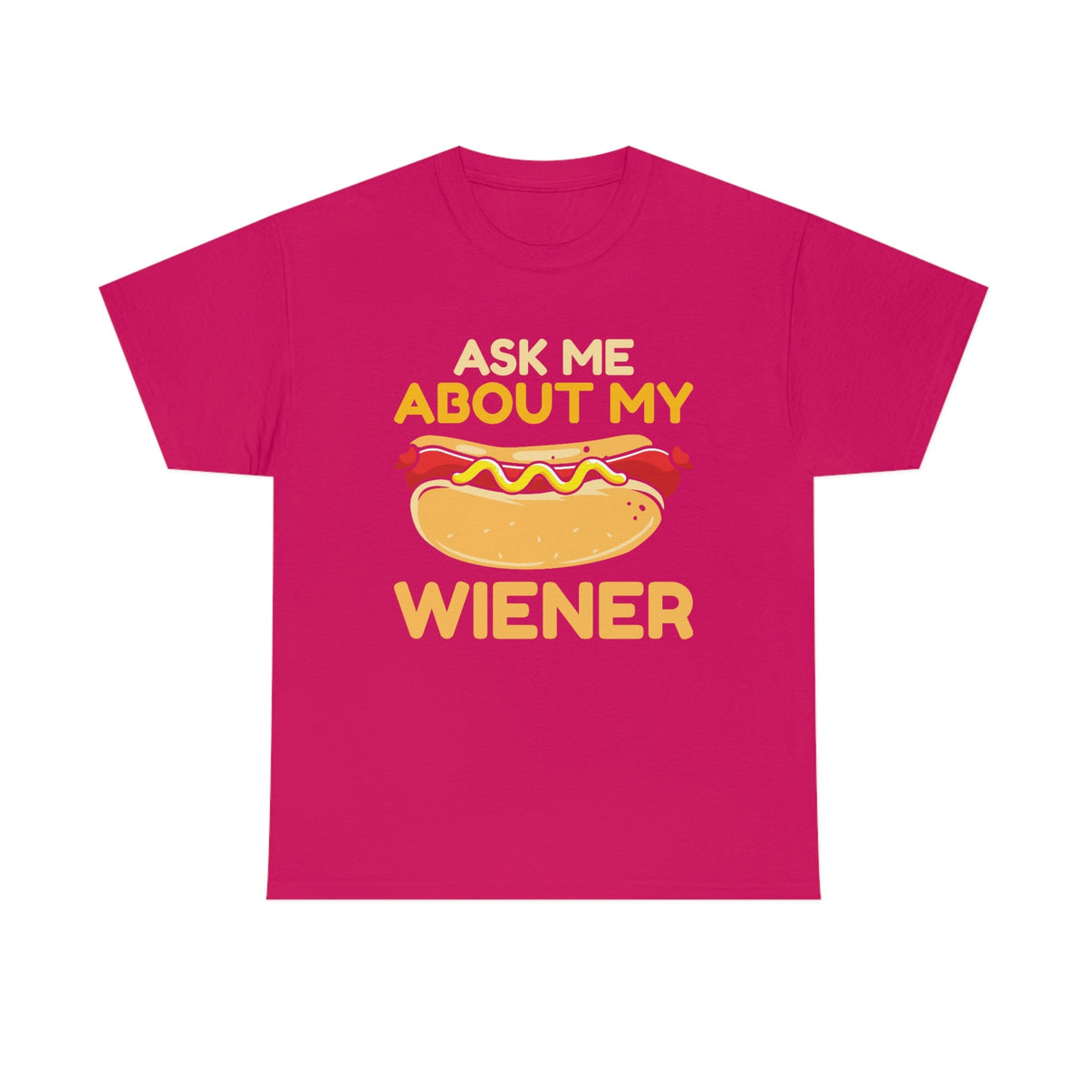 Ask Me About My Weiner Unisex Heavy Cotton Tee Heliconia