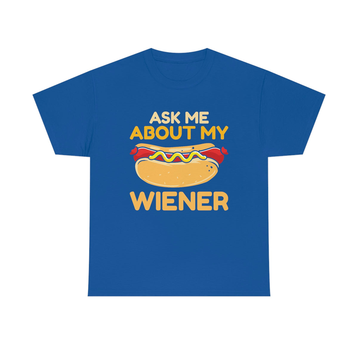 Ask Me About My Weiner Unisex Heavy Cotton Tee Royal