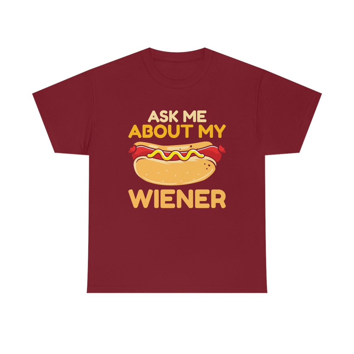 Ask Me About My Weiner Unisex Heavy Cotton Tee Cardinal Red