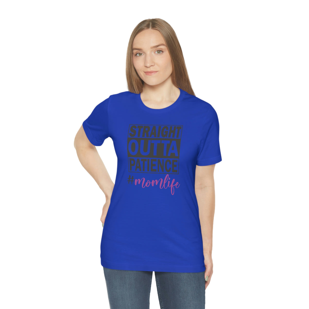 Straight Outta Patience #MOMLIFE Short Sleeve Tee