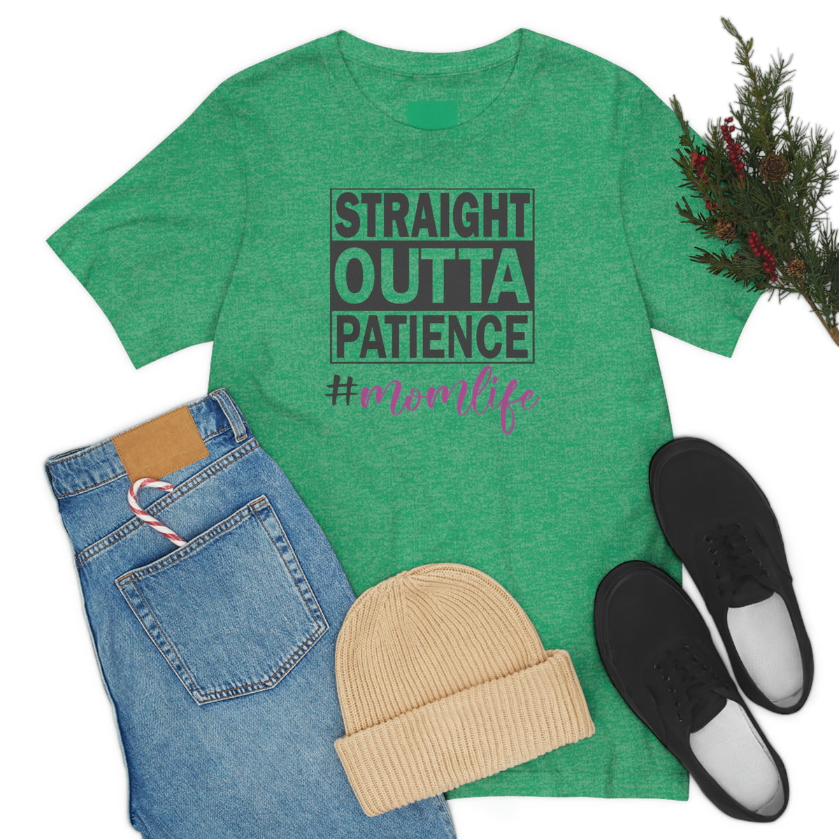 Straight Outta Patience #MOMLIFE Short Sleeve Tee