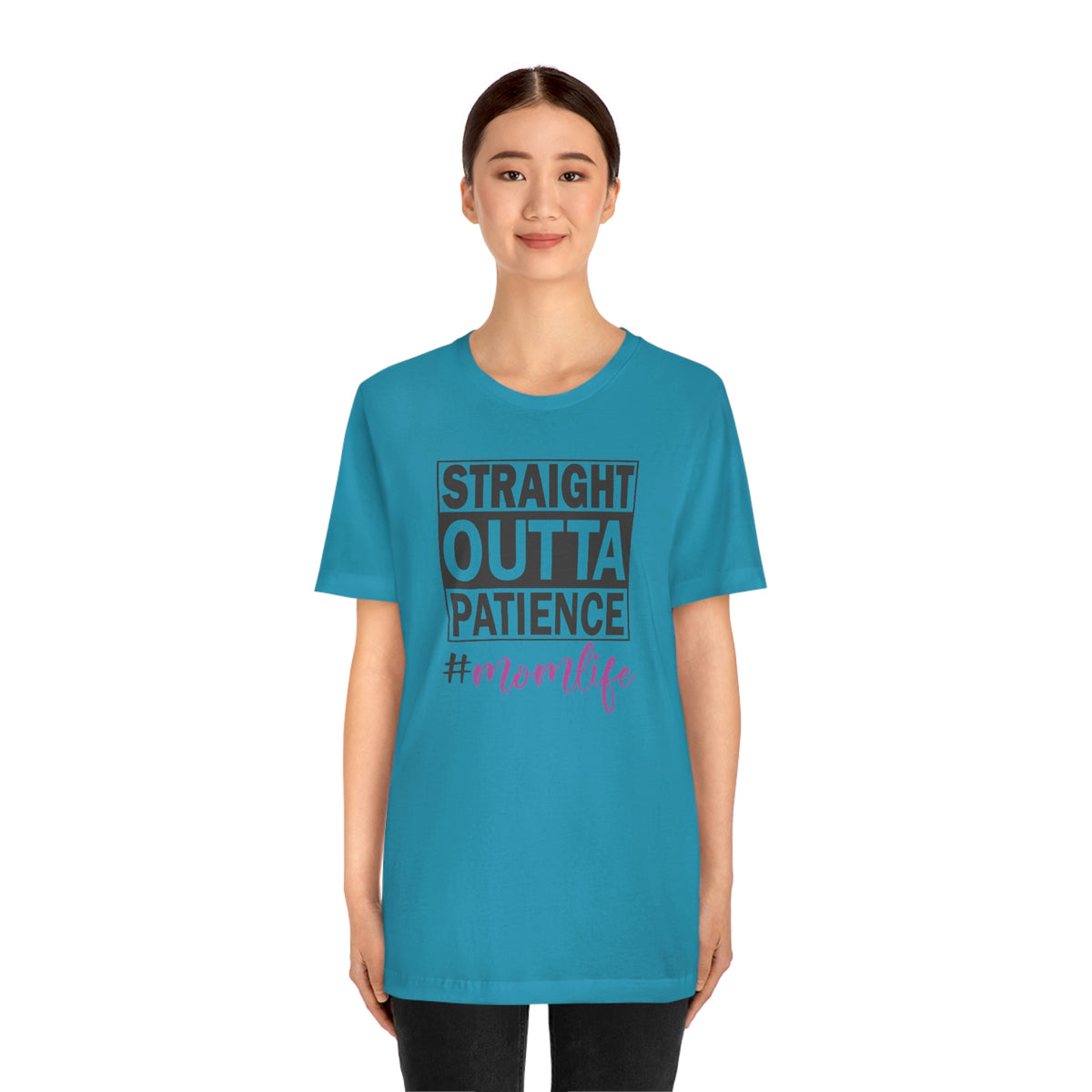 Straight Outta Patience #MOMLIFE Short Sleeve Tee