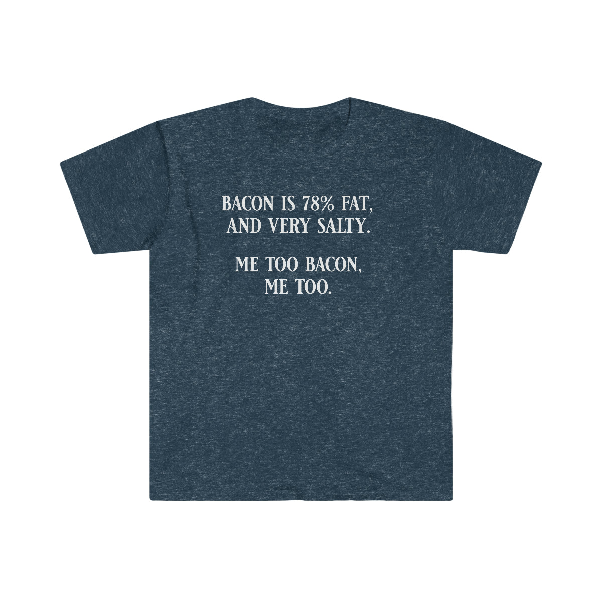 Bacon Is 78% Fat and Salty Softstyle T-Shirt Heather Navy