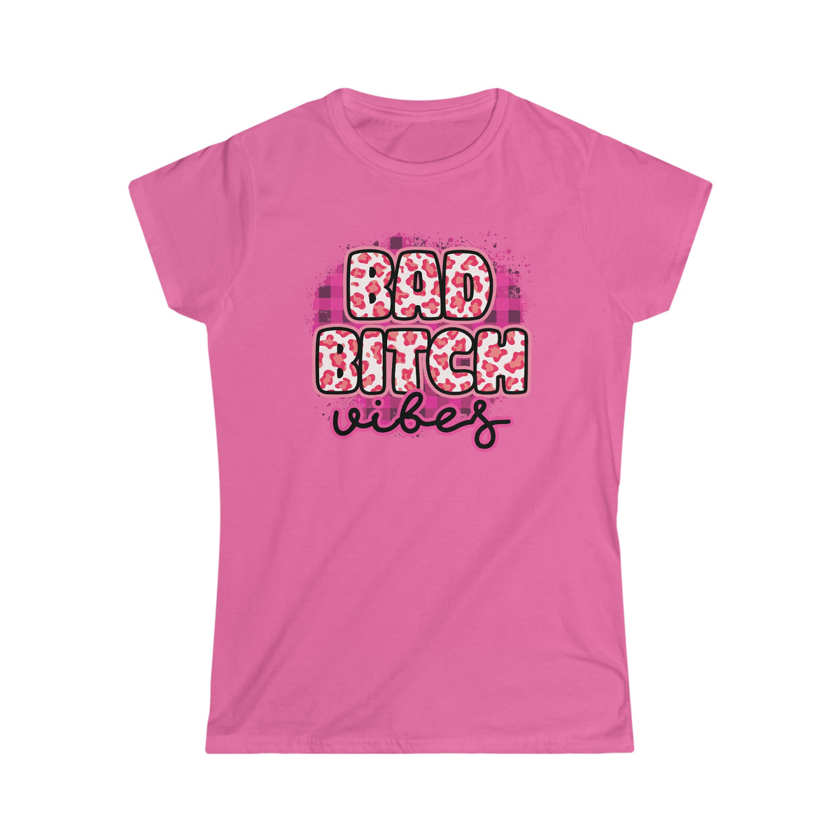 Bad Bitch Vibes Women's Softstyle Tee Azalea