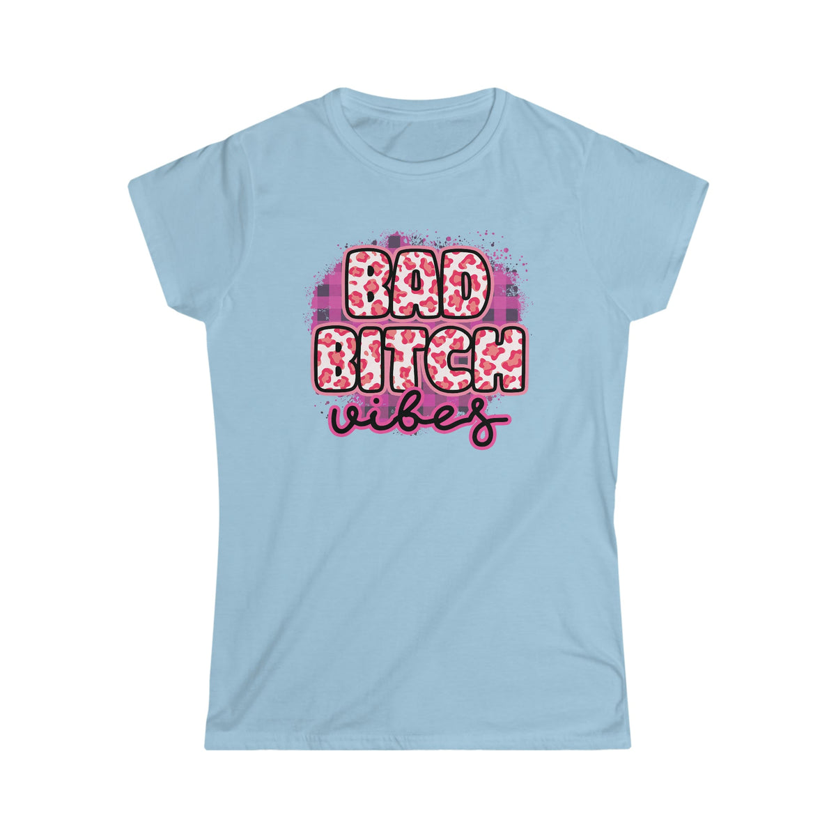 Bad Bitch Vibes Women's Softstyle Tee Light Blue