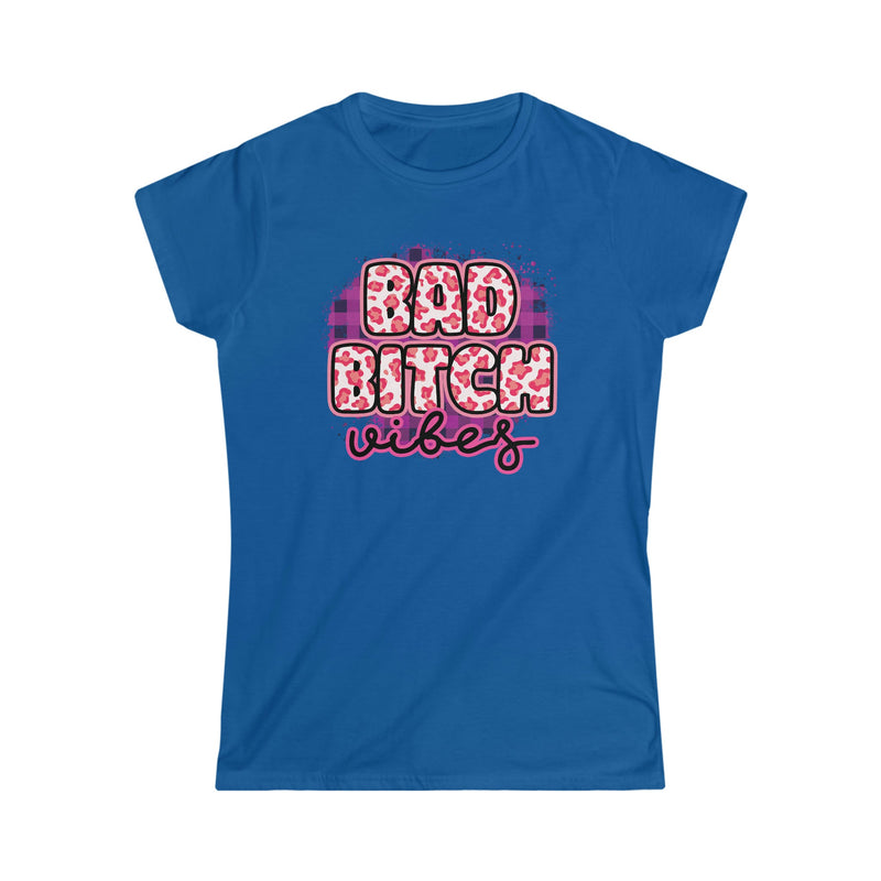 Bad Bitch Vibes Women's Softstyle Tee - Salty Medic Clothing Co.