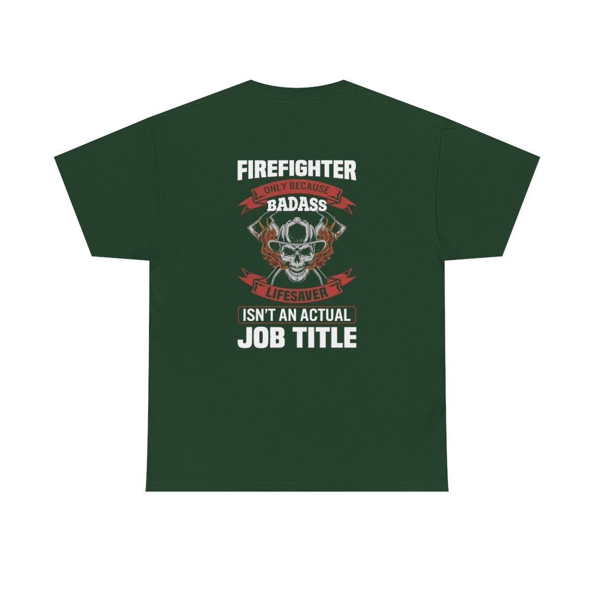 Badass Fireman Men's Heavy Cotton Tee - Salty Medic Clothing Co.