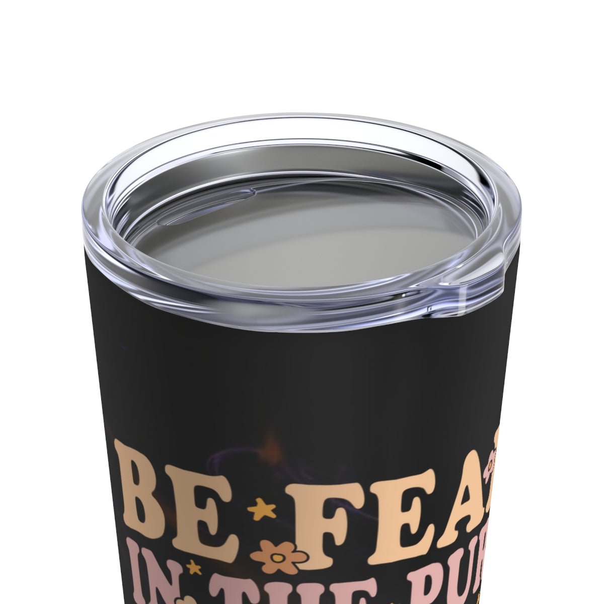 Be Fearless Tumbler 20oz