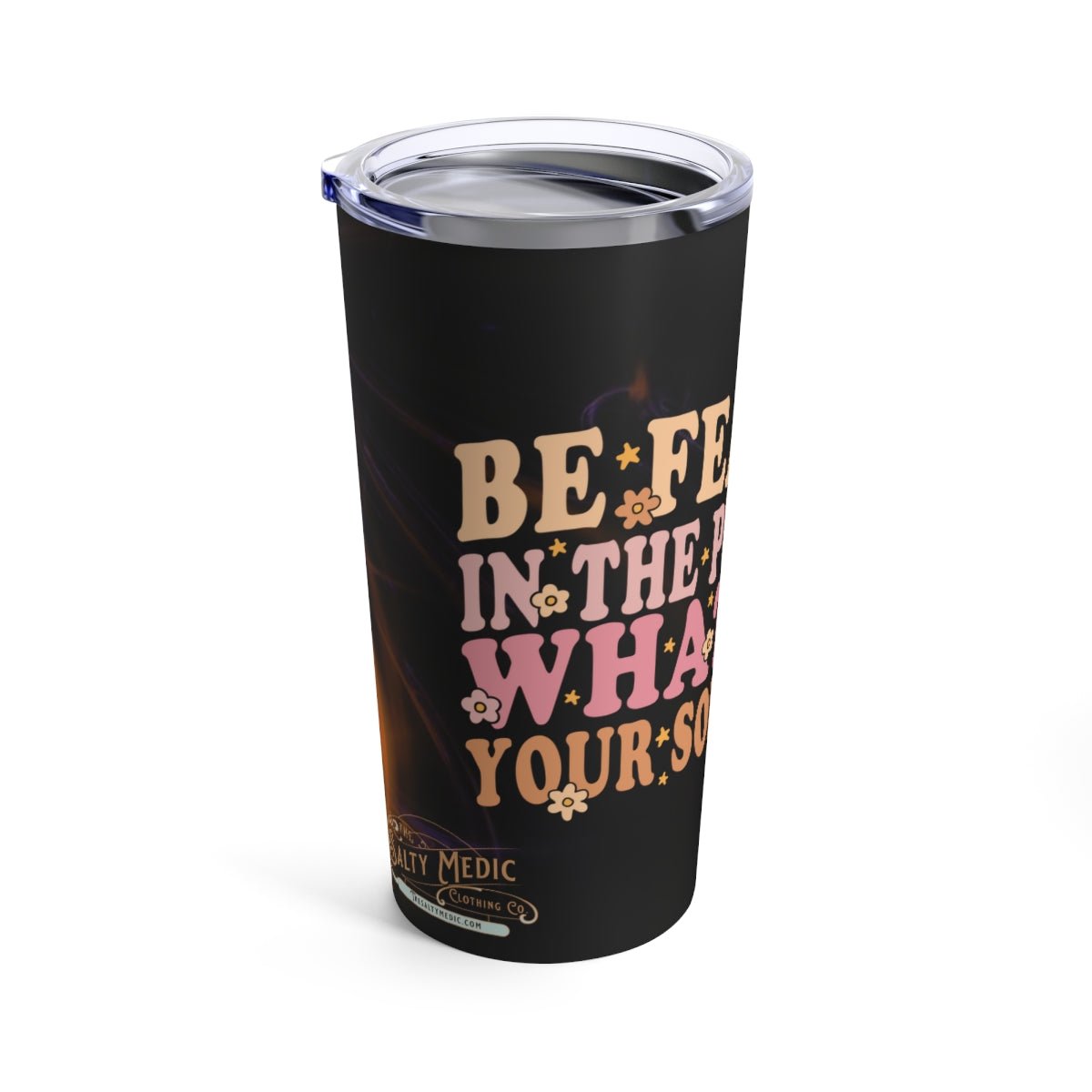 Be Fearless Tumbler 20oz