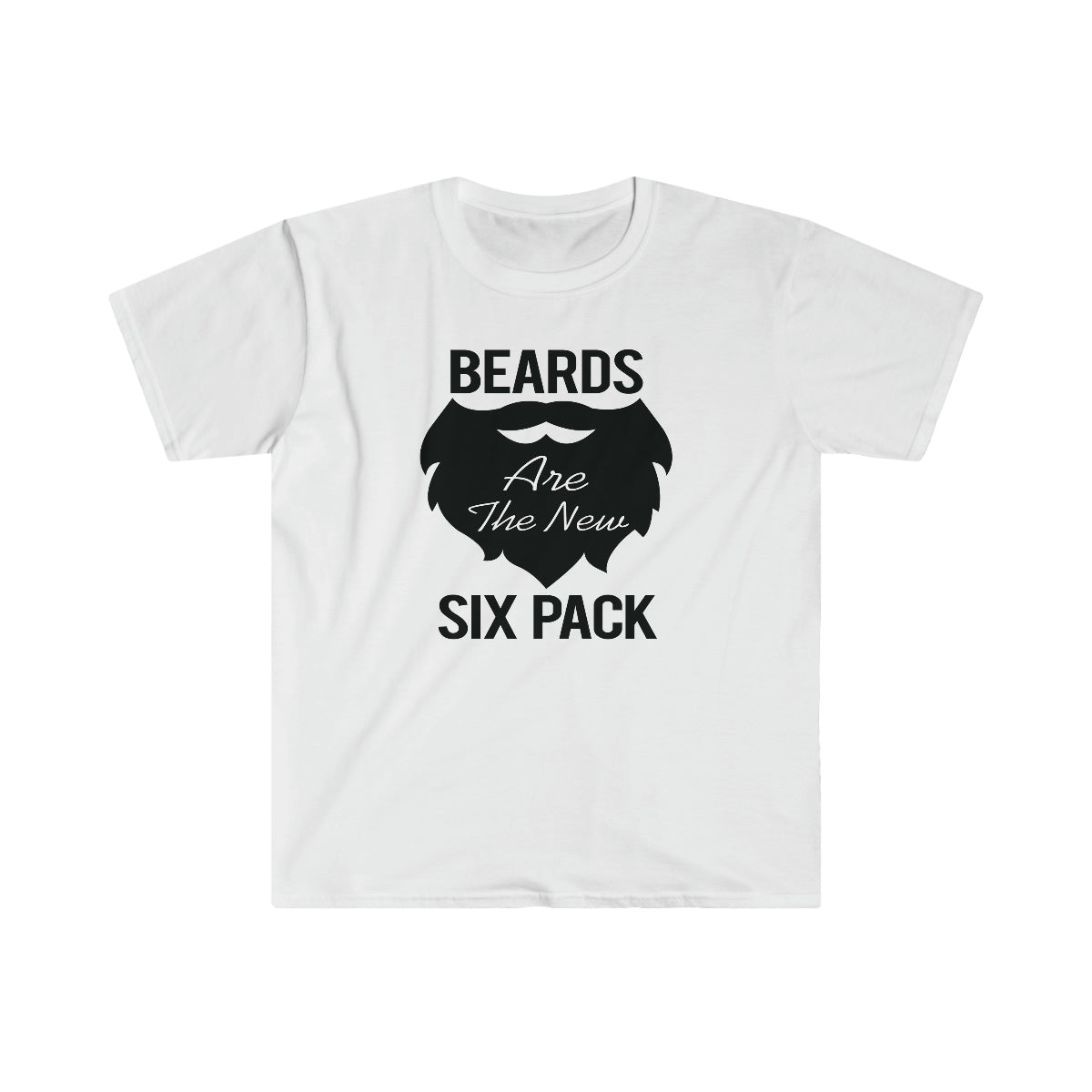 Beards Are The New 6 Pack Softstyle T-Shirt White