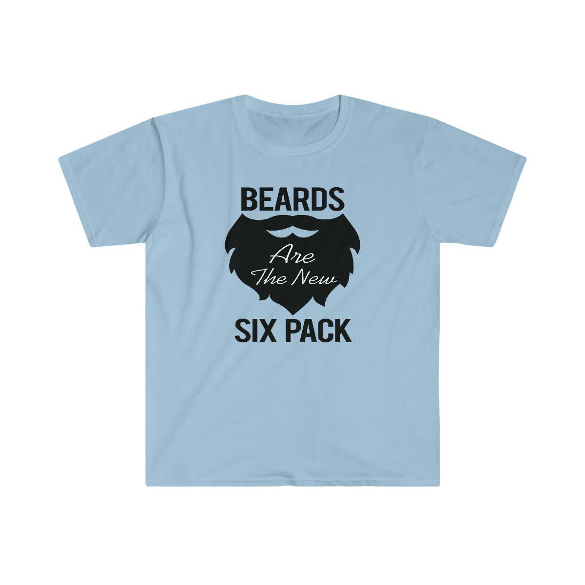 Beards Are The New 6 Pack Softstyle T-Shirt Light Blue