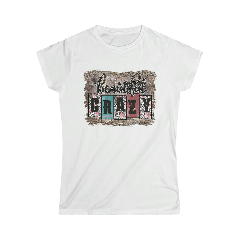 Beautiful Crazy Women's Softstyle Women's T-shirt White