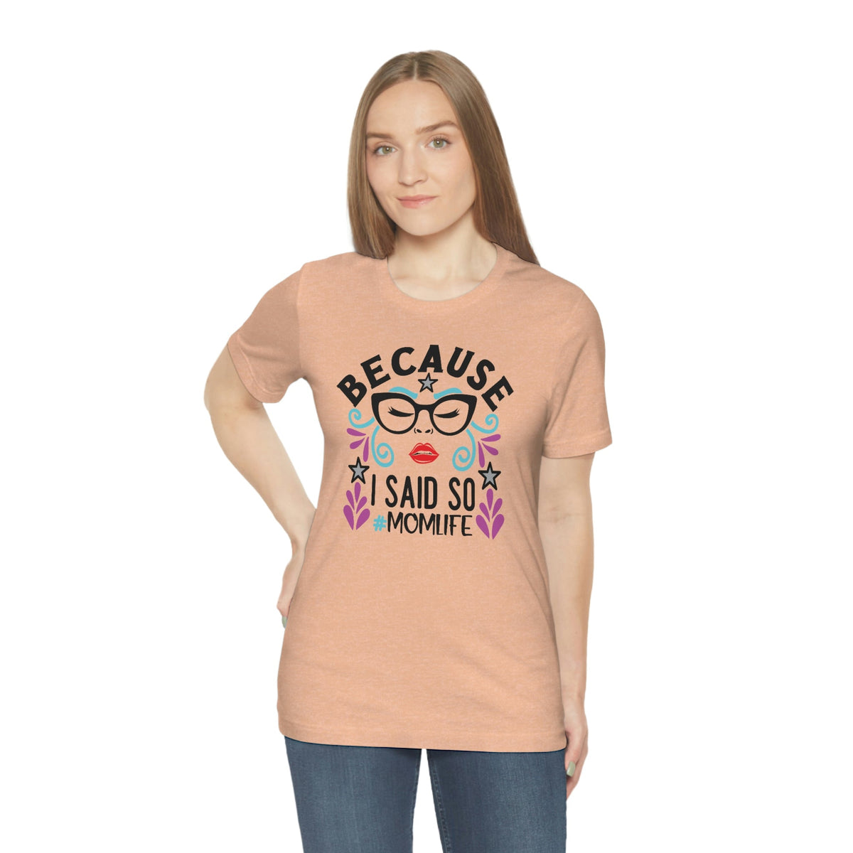 Because I Said So #MOMLIFE Short Sleeve Tee - Salty Medic Clothing Co.