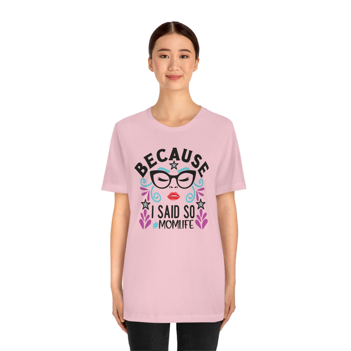 Because I Said So #MOMLIFE Short Sleeve Tee - Salty Medic Clothing Co.