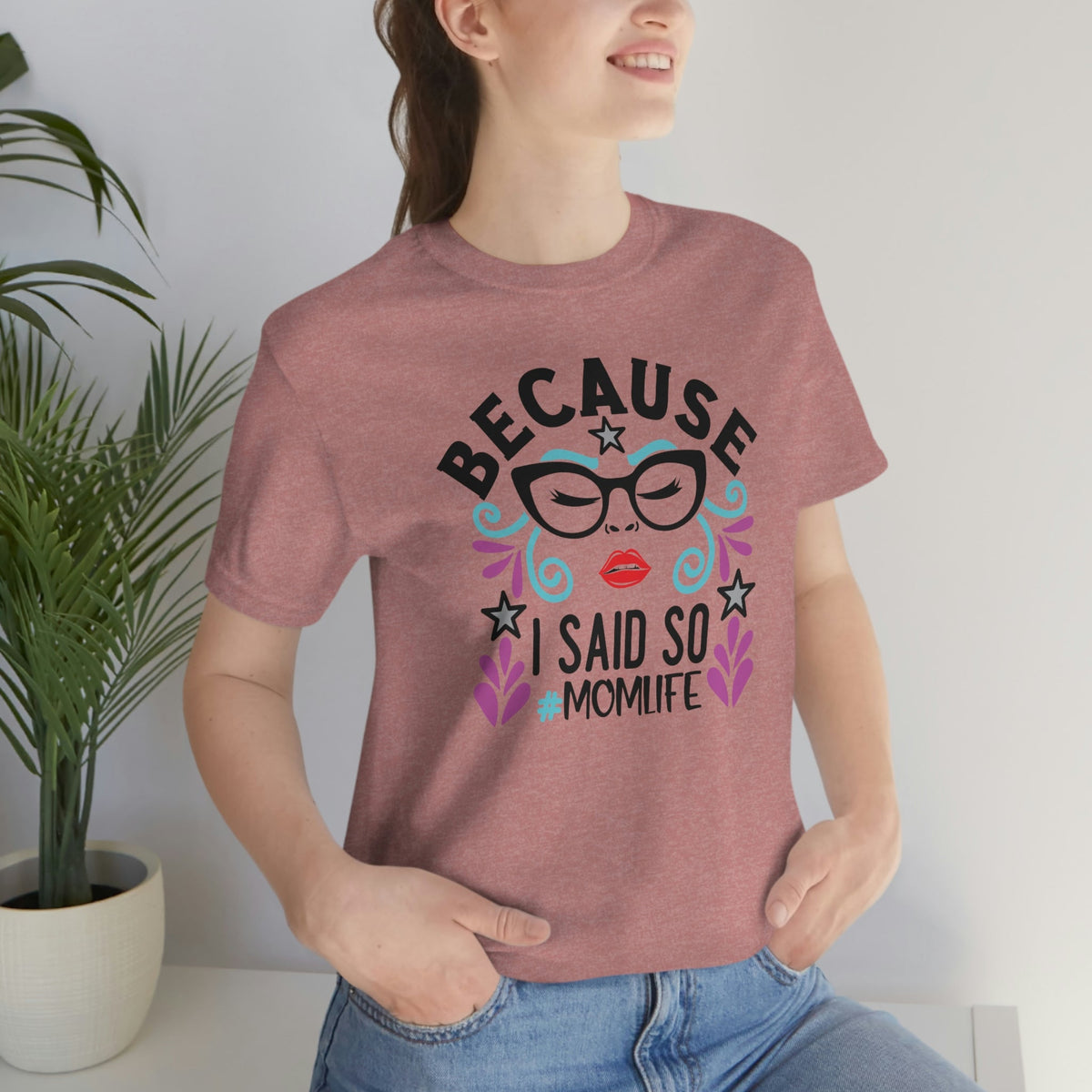 Because I Said So #MOMLIFE Short Sleeve Tee - Salty Medic Clothing Co.