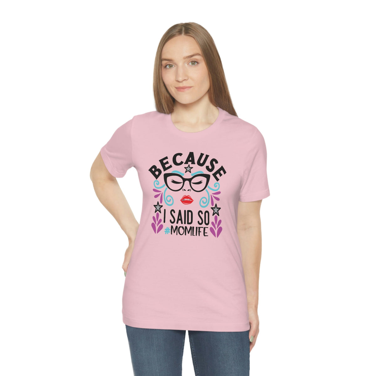 Because I Said So #MOMLIFE Short Sleeve Tee - Salty Medic Clothing Co.