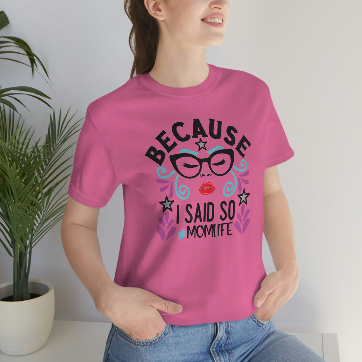 Because I Said So #MOMLIFE Short Sleeve Tee - Salty Medic Clothing Co.