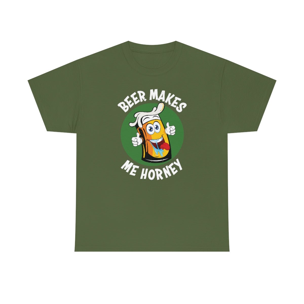 Beer makes me horney Men's Heavy Cotton Tee Military Green