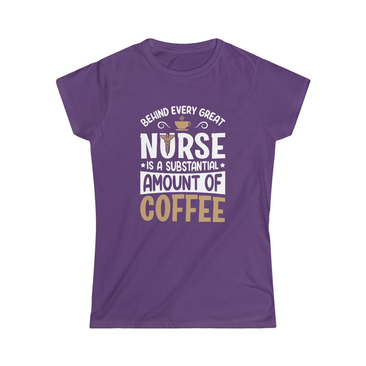Behind Every Great Nurse Women's T-shirt - Salty Medic Clothing Co.