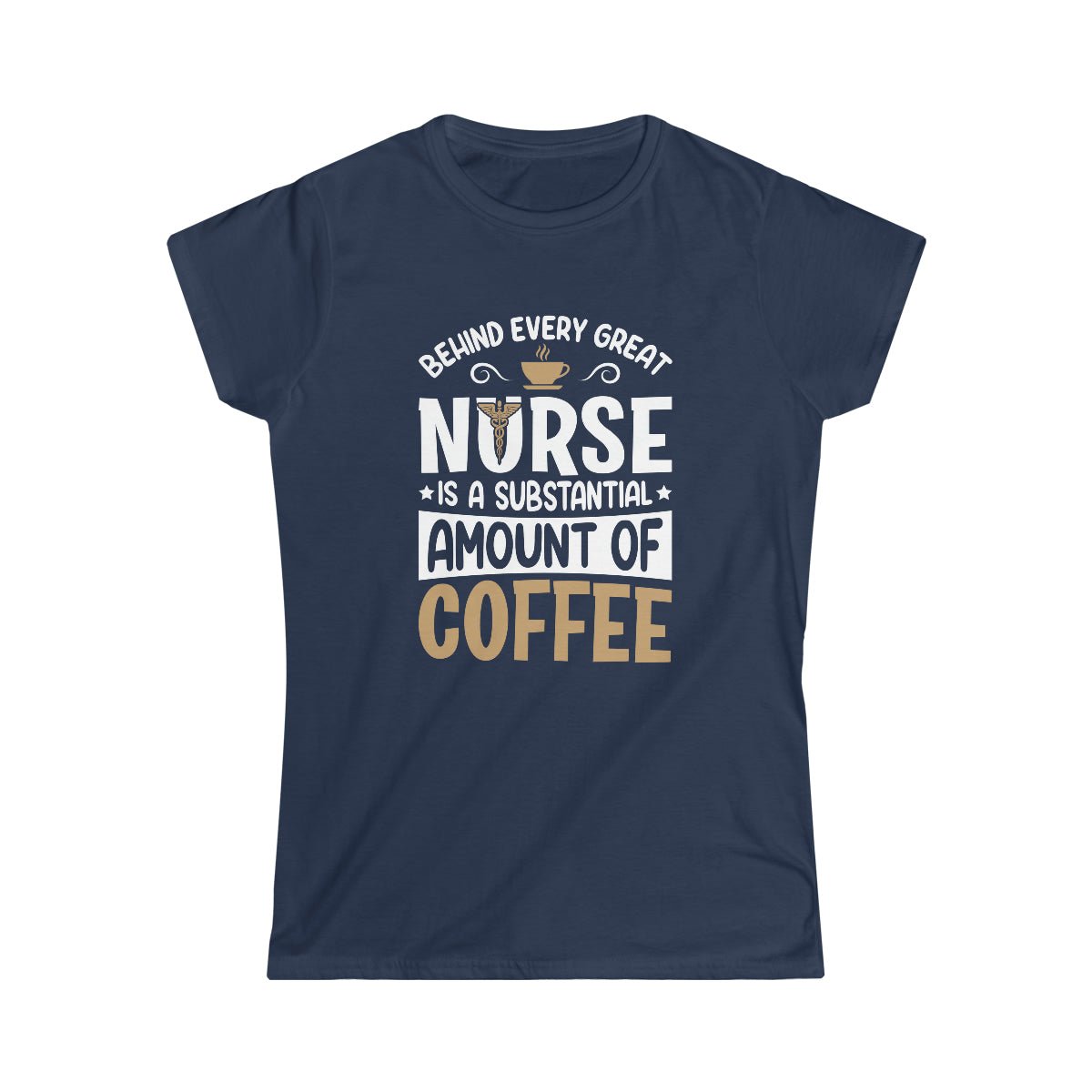 Behind Every Great Nurse Women's T-shirt Navy