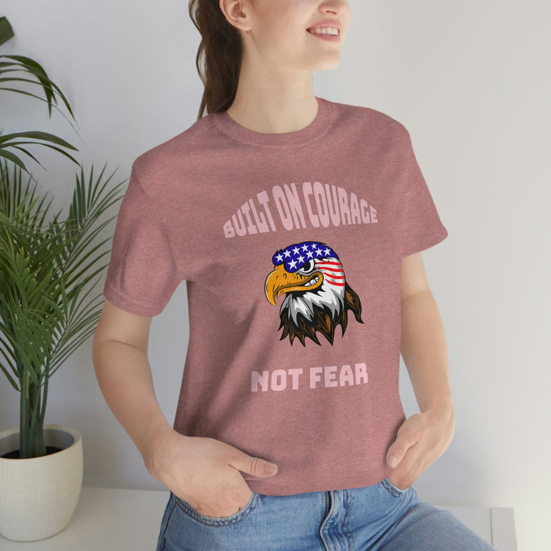 Built On Courage, Not Fear Women's Short Sleeve Tee Heather Mauve