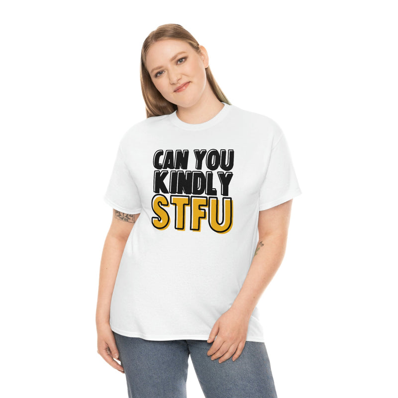 Can You STFU? Cotton Tee White