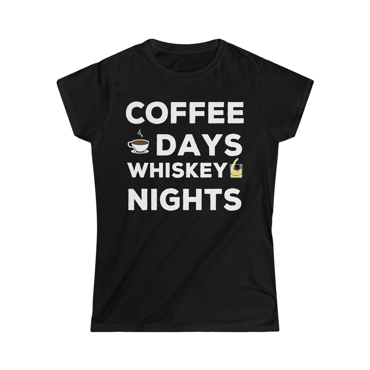 Coffee Days and Whiskey Nights Women's Soft Style Tee Black