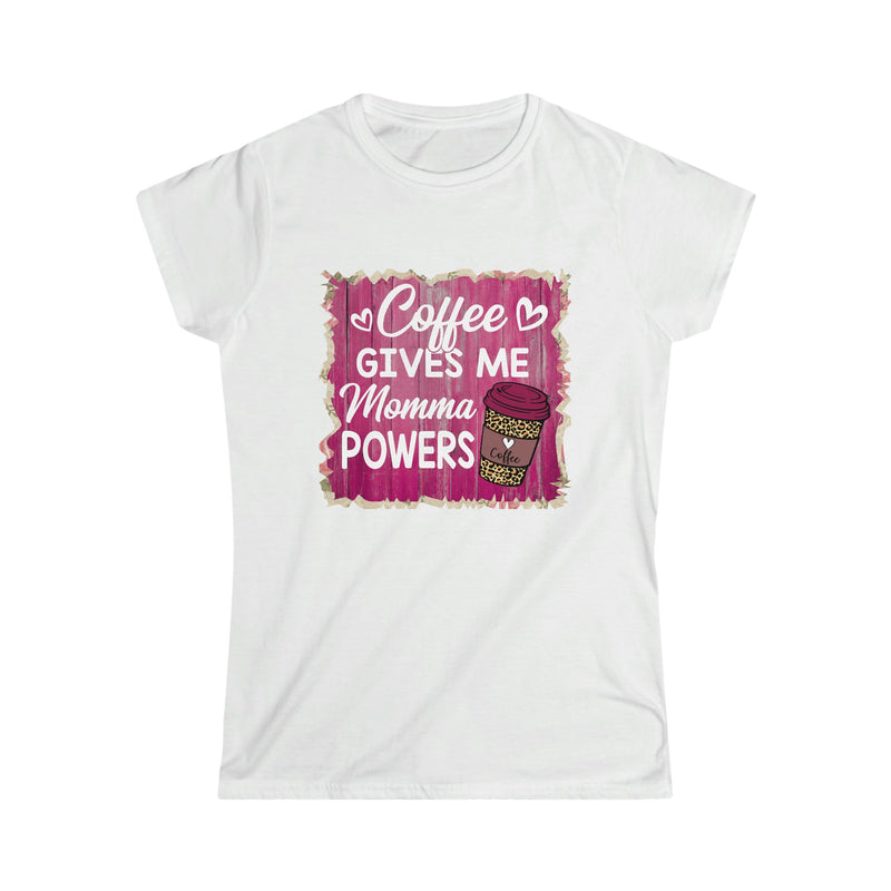 Coffee Gives Me Momma PowersWomen's Softstyle Tee White