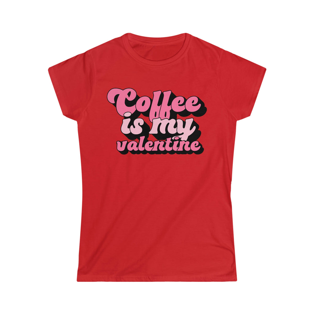 Coffee Is My Valentine Women's Softstyle Tee Red