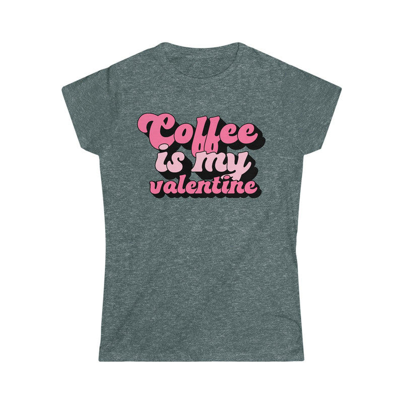 Coffee Is My Valentine Women's Softstyle Tee Dark Heather