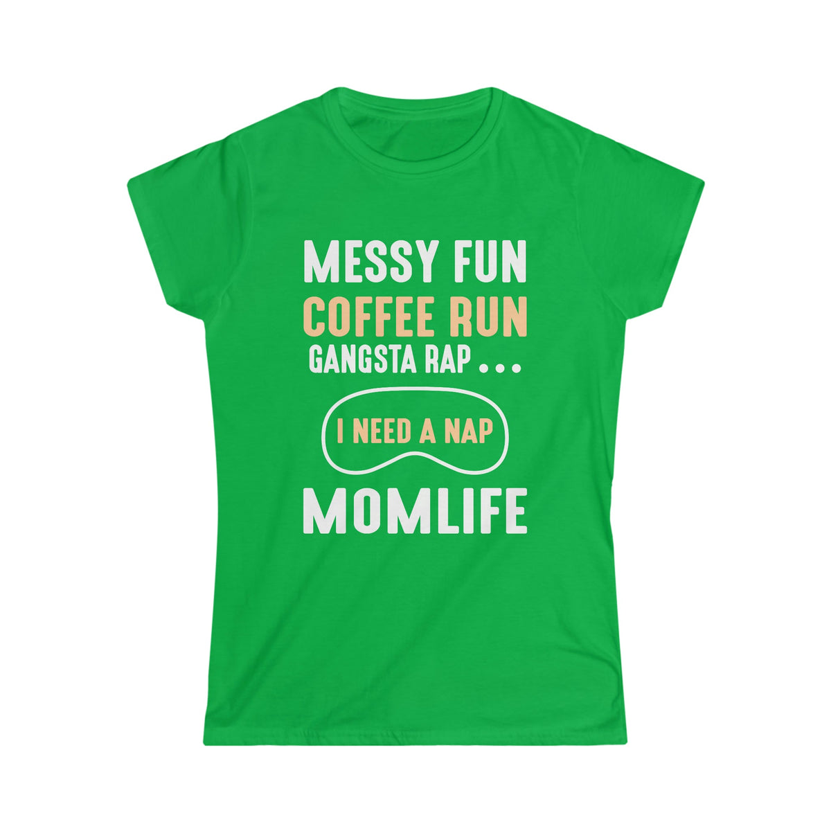 Coffee Run Mom Life Women's Soft Style Tee Irish Green