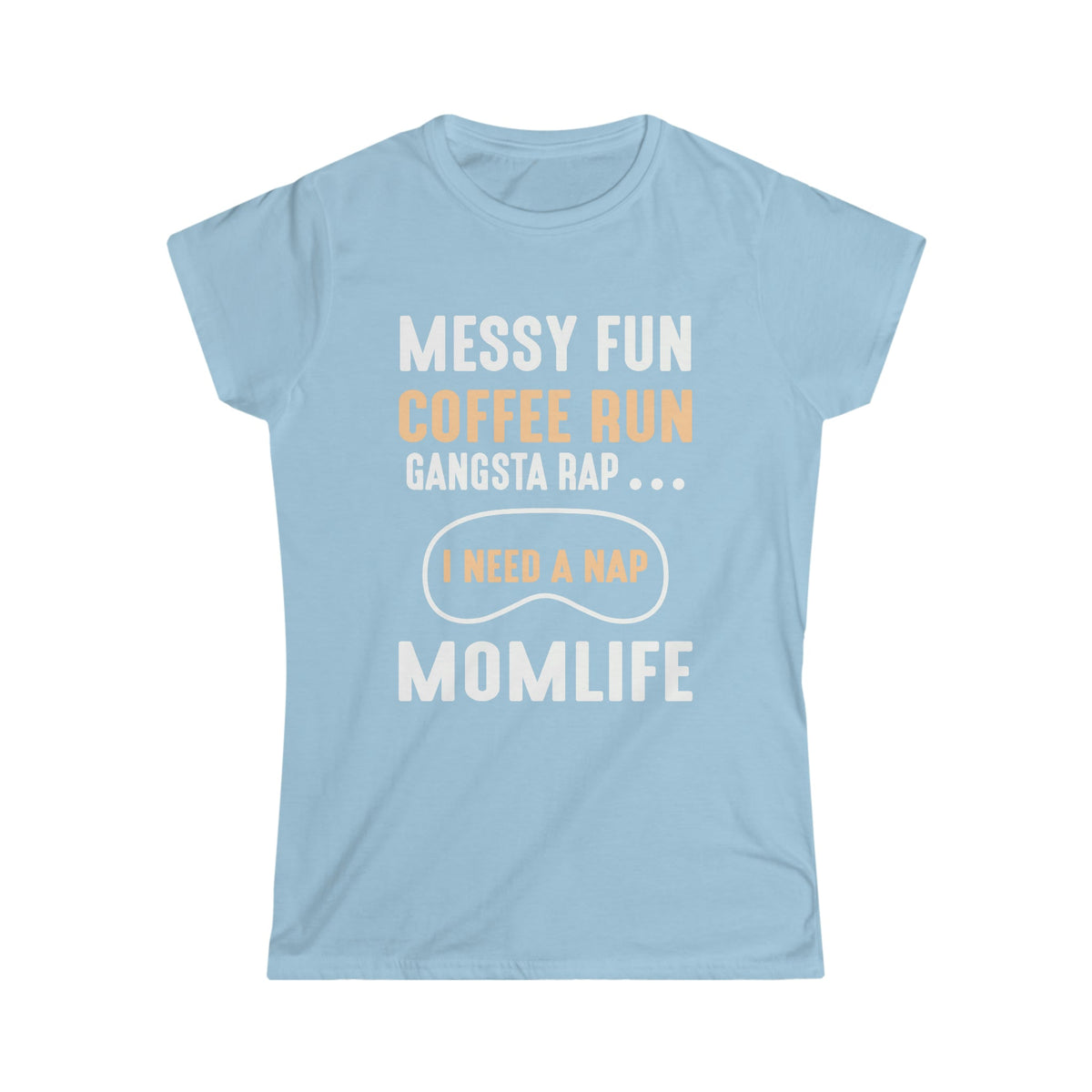 Coffee Run Mom Life Women's Soft Style Tee Light Blue