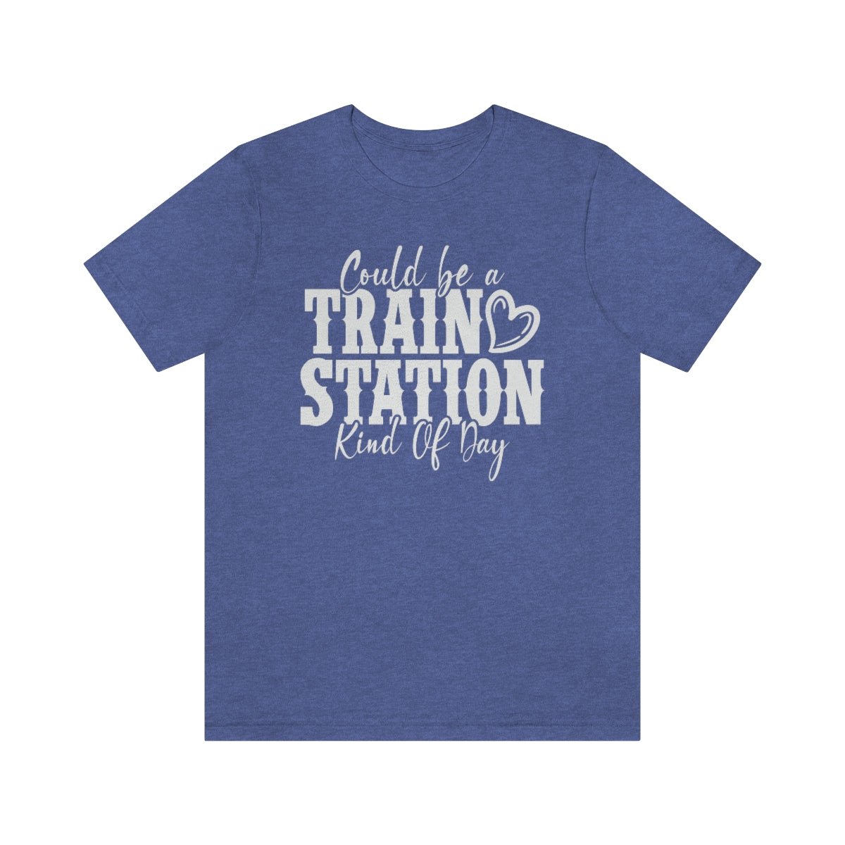 Could be a train station kind of day Women's Short Sleeve Tee Heather True Royal