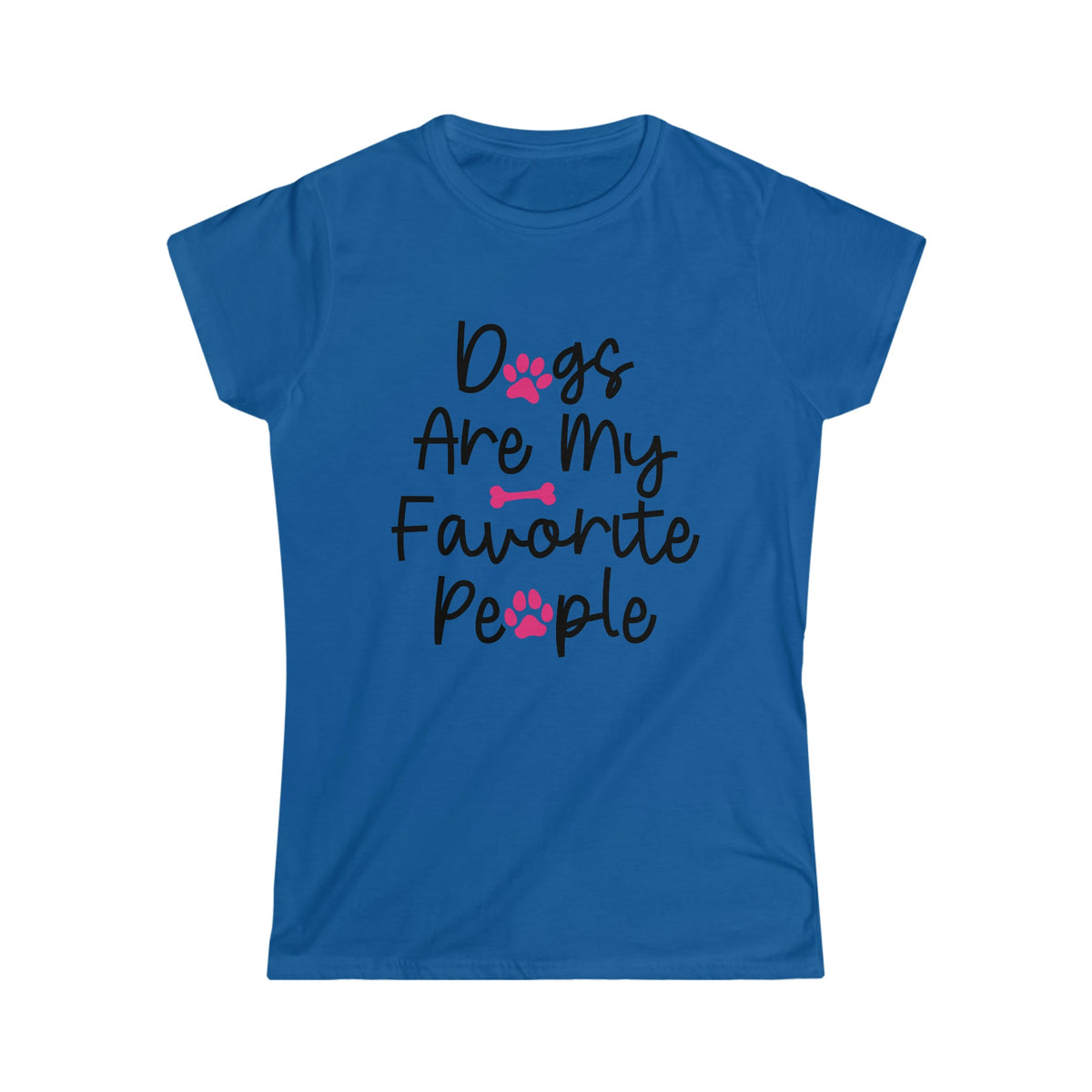 Dog's Are My Favorite People Women's Softstyle Tee Royal