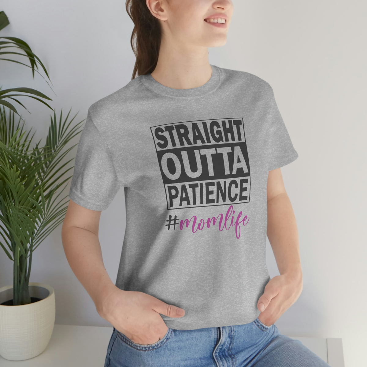 Straight Outta Patience #MOMLIFE Short Sleeve Tee