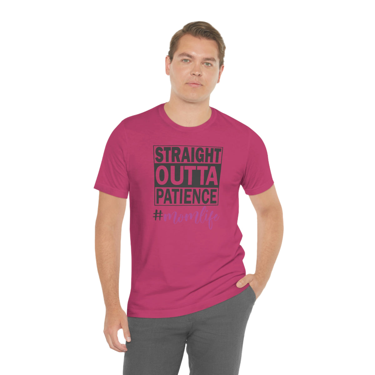 Straight Outta Patience #MOMLIFE Short Sleeve Tee