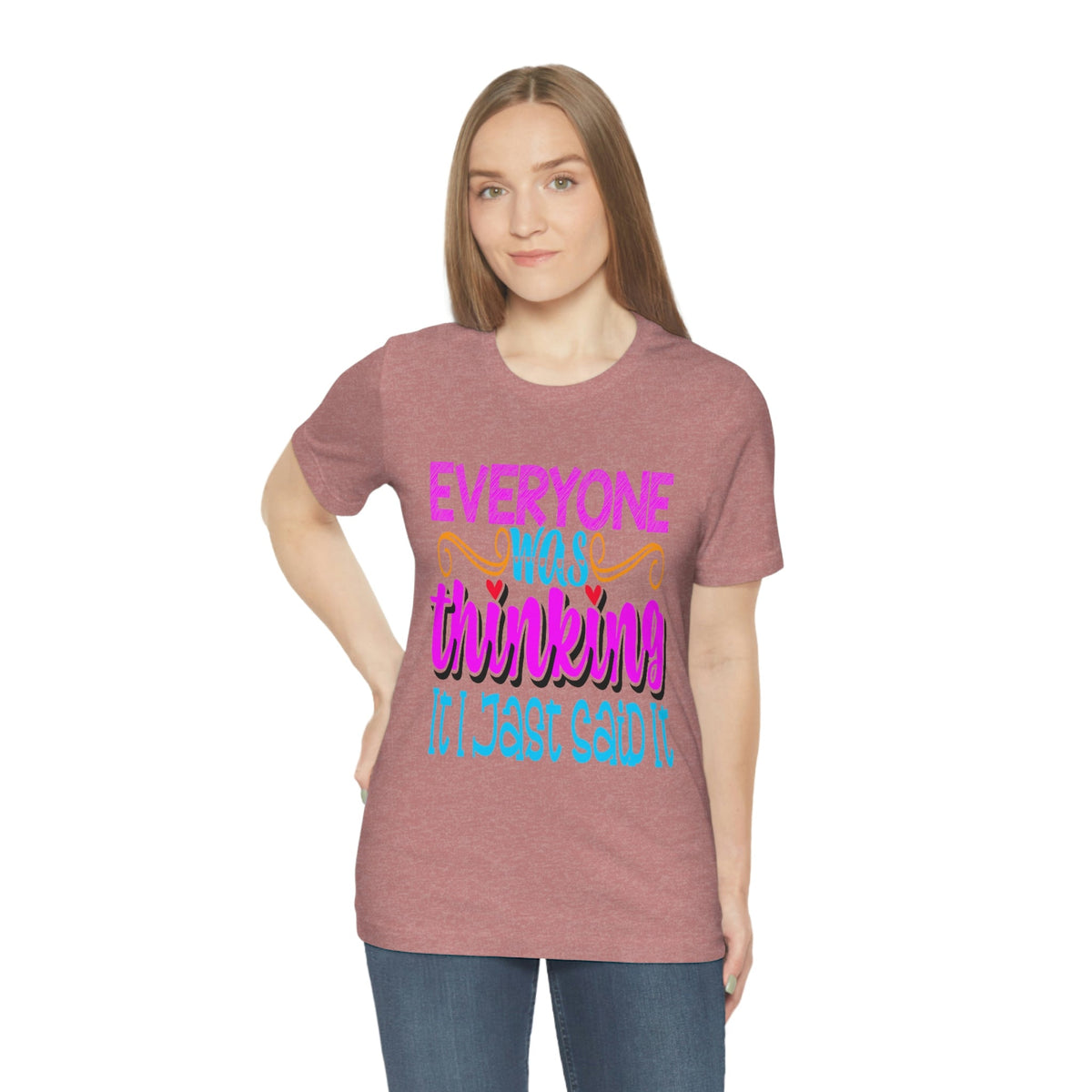 Everyone was thinking it, I just said it Women's Short Sleeve Tee Heather Mauve